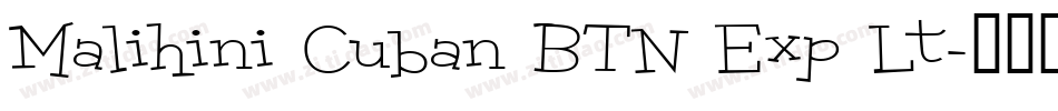 Malihini Cuban BTN Exp Lt字体转换